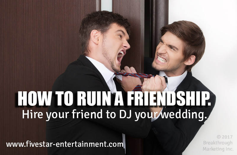 don't let a friend DJ your wedding